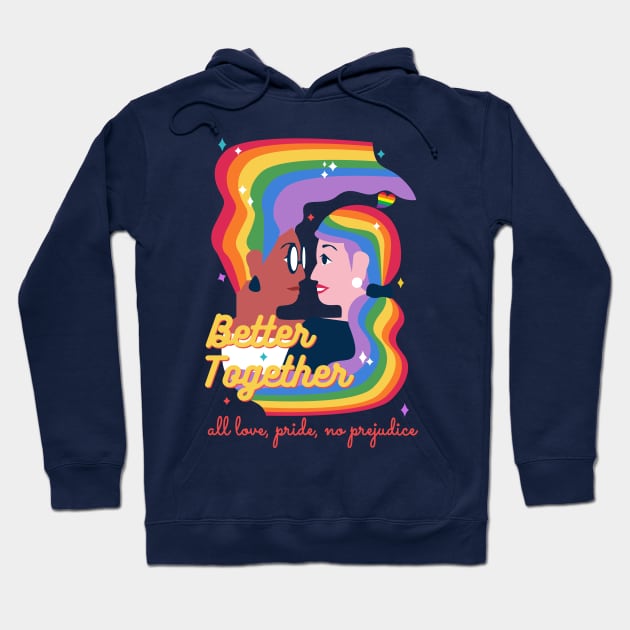 Lesbian Couple Rainbow Gift Better Together For Pride Month Hoodie by POD Anytime